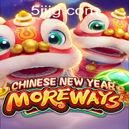 Unveiling the Excitement of CHINESENEWYEARMOREWAYS: The 5JJ Adventure
